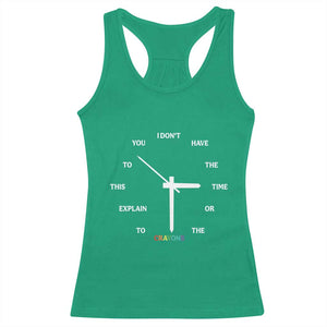 Sarcastic Work Humor Racerback Tank Top I Do Not Have The Time Or The Crayons TS12 Irish Green Print Your Wear