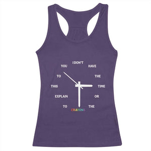 Sarcastic Work Humor Racerback Tank Top I Do Not Have The Time Or The Crayons TS12 Purple Print Your Wear