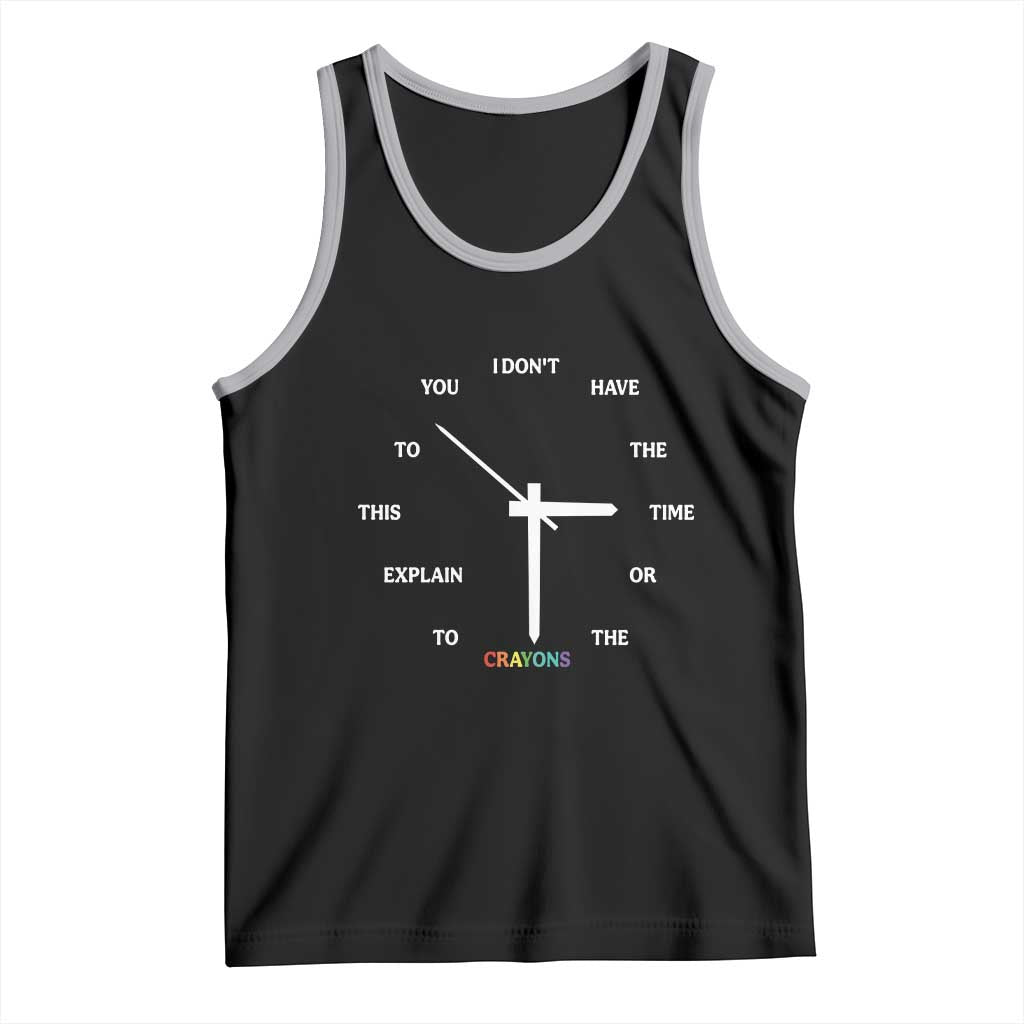 Sarcastic Work Humor Tank Top I Do Not Have The Time Or The Crayons TS12 Black Athletic Heather Print Your Wear
