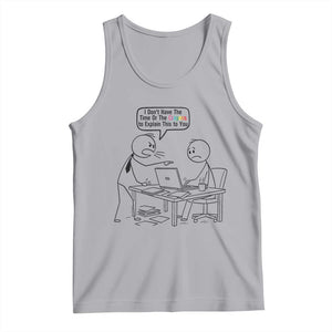 I Do Not Have The Time Or The Crayons To Explain Tank Top Funny Office Quote TS12 Athletic Heather Print Your Wear