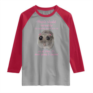 Funny Hamster Meme Raglan Shirt People Should Stop Expecting Normal Humor Gift TS12 Sport Gray Red Print Your Wear