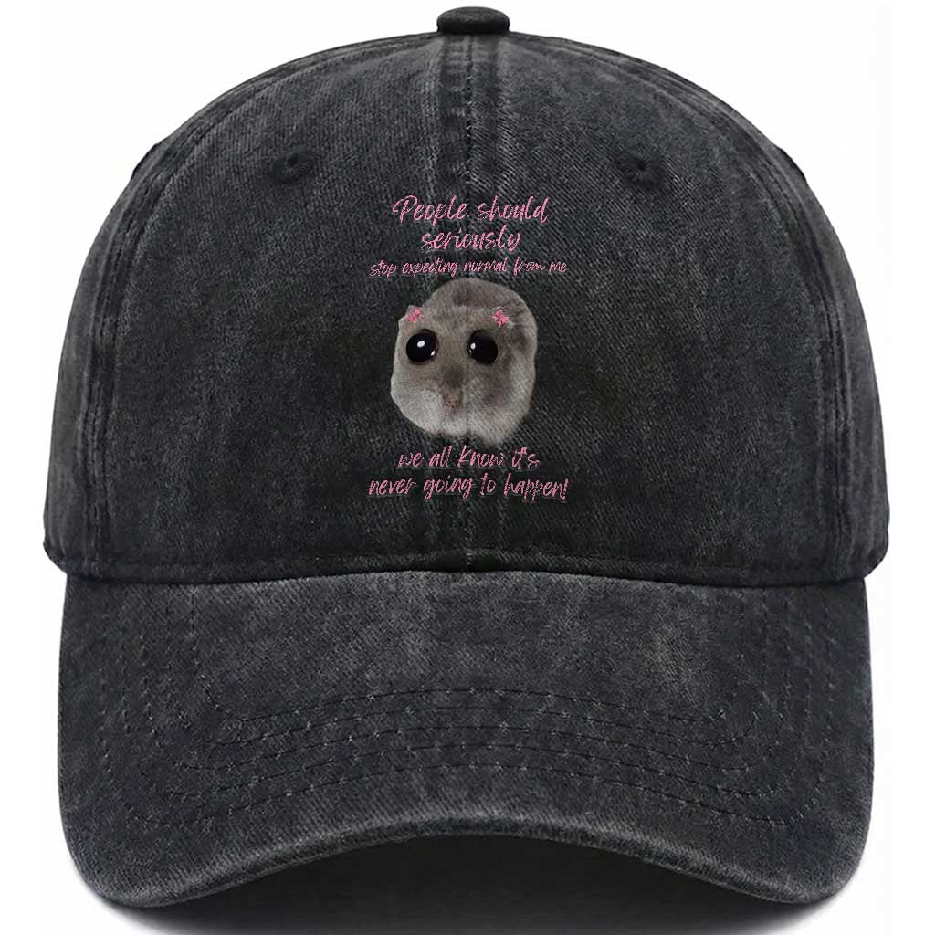 Funny Hamster Meme Washed Cotton Baseball Cap People Should Stop Expecting Normal Humor Gift TS12 Print Your Wear