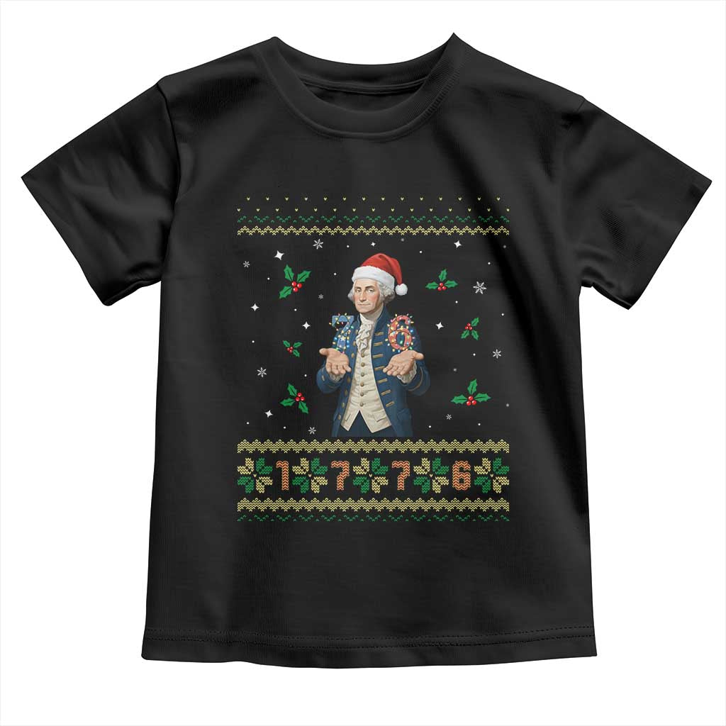 George Washington 67 Meme Toddler T Shirt Funny Christmas Ugly Sweater Gift TS12 Black Print Your Wear