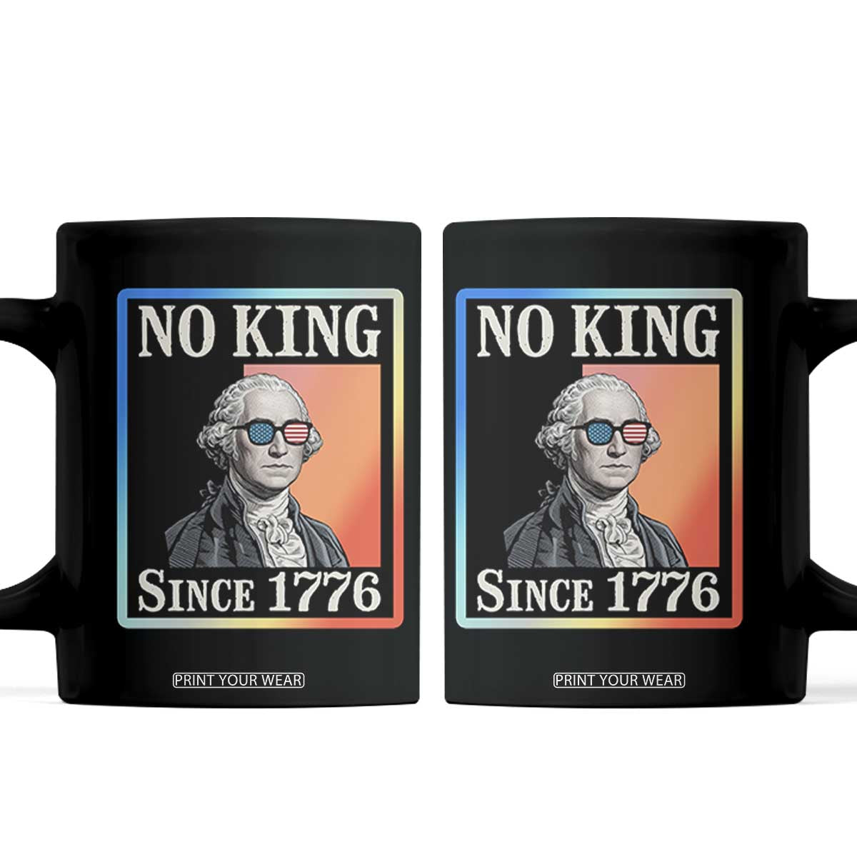 George Washington No Kings Since 1776 Coffee Mug Funny Political Meme Gift TS12 Black Print Your Wear