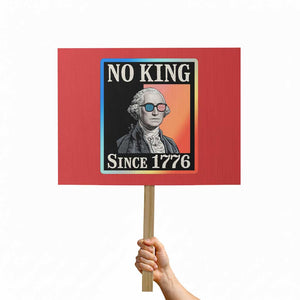 George Washington No Kings Since 1776 Protest Sign Funny Political Meme Gift TS12 Horizontal 18" × 24" Red Print Your Wear