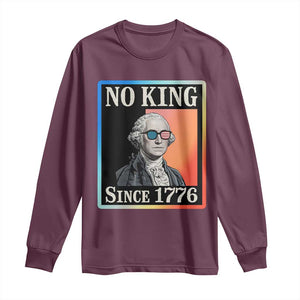 George Washington No Kings Since 1776 Long Sleeve Shirt Funny Political Meme Gift TS12 Maroon Print Your Wear