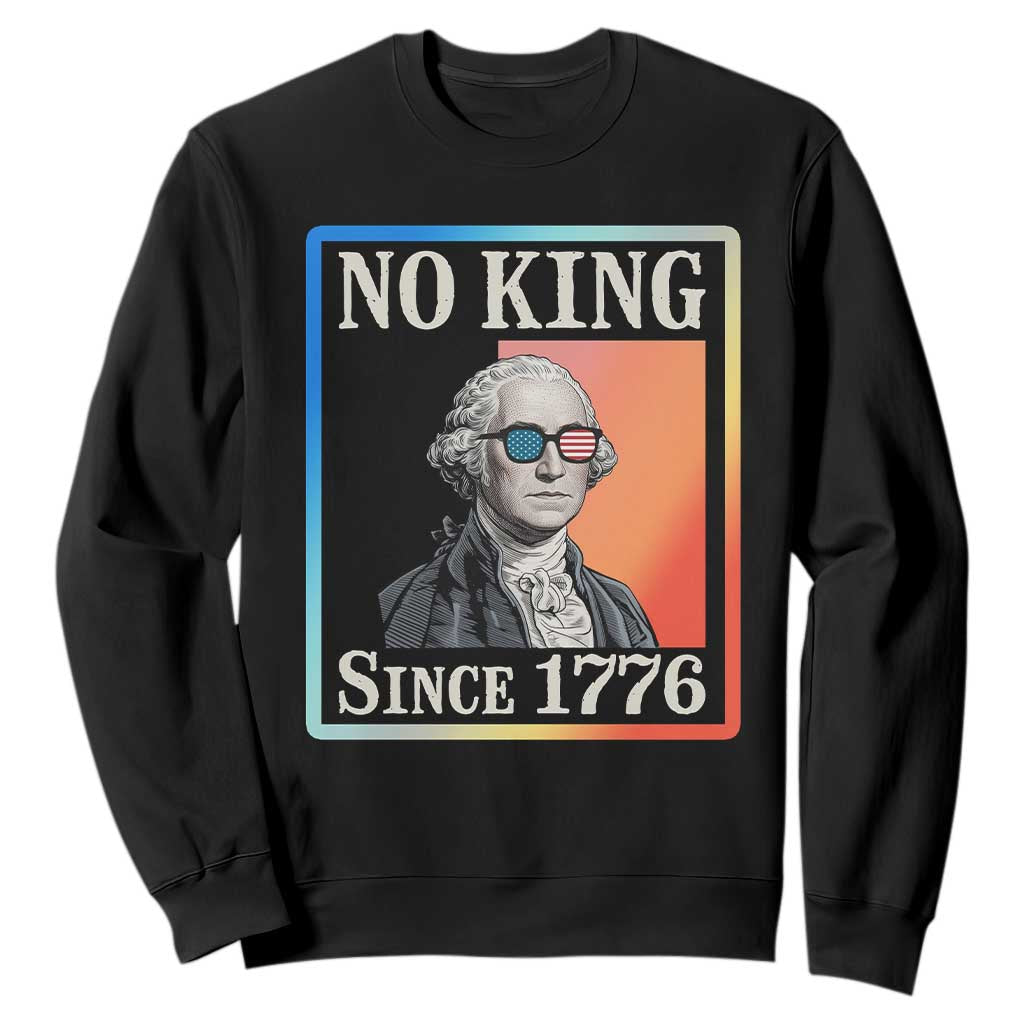 George Washington No Kings Since 1776 Sweatshirt Funny Political Meme Gift - Print Your Wear