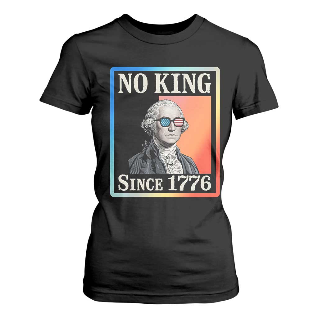 George Washington No Kings Since 1776 T Shirt For Women Funny Political Meme Gift TS12 Black Print Your Wear