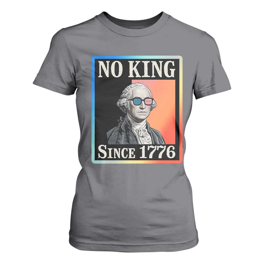 George Washington No Kings Since 1776 T Shirt For Women Funny Political Meme Gift TS12 Charcoal Print Your Wear
