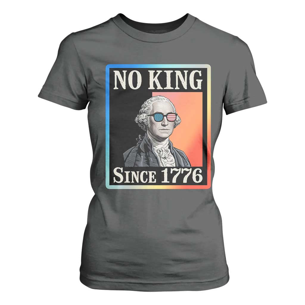 George Washington No Kings Since 1776 T Shirt For Women Funny Political Meme Gift TS12 Dark Heather Print Your Wear