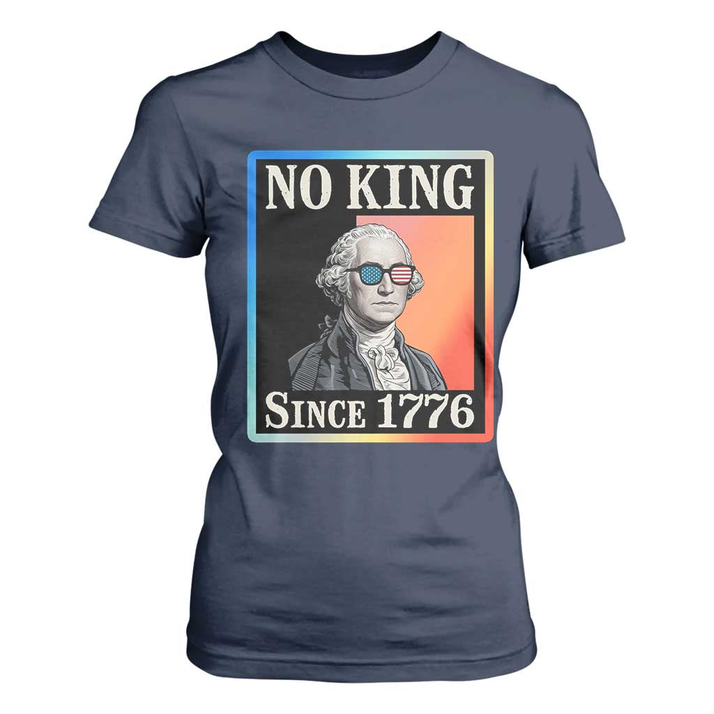 George Washington No Kings Since 1776 T Shirt For Women Funny Political Meme Gift TS12 Navy Print Your Wear