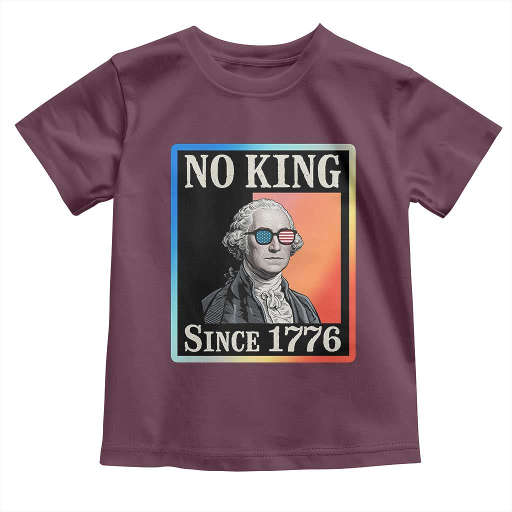 George Washington No Kings Since 1776 Toddler T Shirt Funny Political Meme Gift TS12 Maroon Print Your Wear