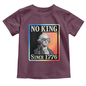 George Washington No Kings Since 1776 Toddler T Shirt Funny Political Meme Gift TS12 Maroon Print Your Wear