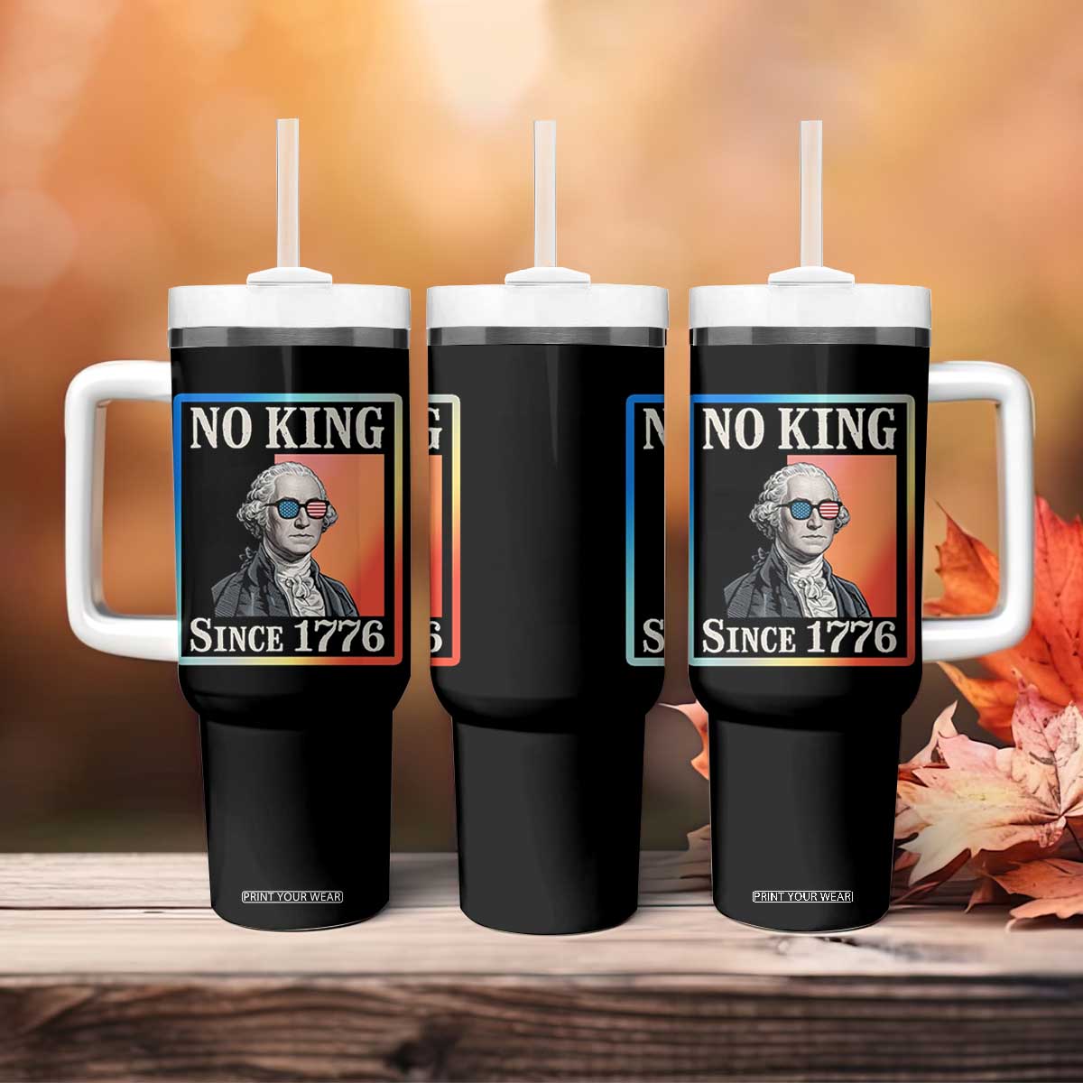 George Washington No Kings Since 1776 Tumbler With Handle Funny Political Meme Gift TS12 Print Your Wear