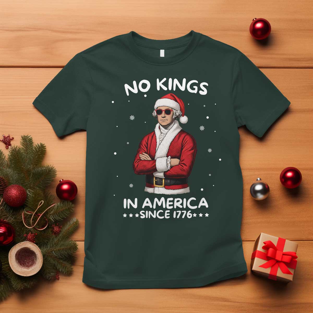 Funny Merry No Kings Since 1776 George Washington T Shirt Christmas Gift TS12 Dark Forest Green Print Your Wear