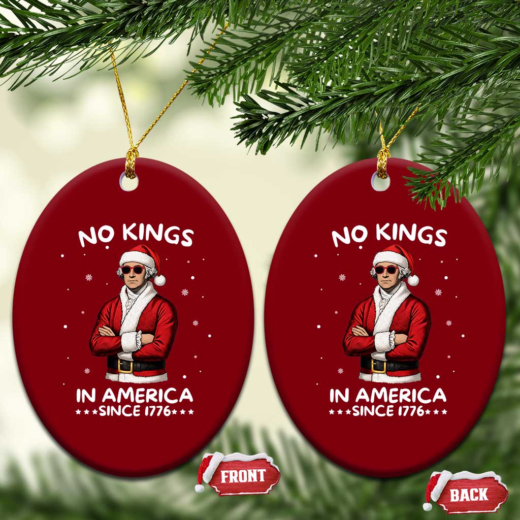 Funny Merry No Kings Since 1776 George Washington Ceramic Ornament Xmas Gift TS12 Print Your Wear