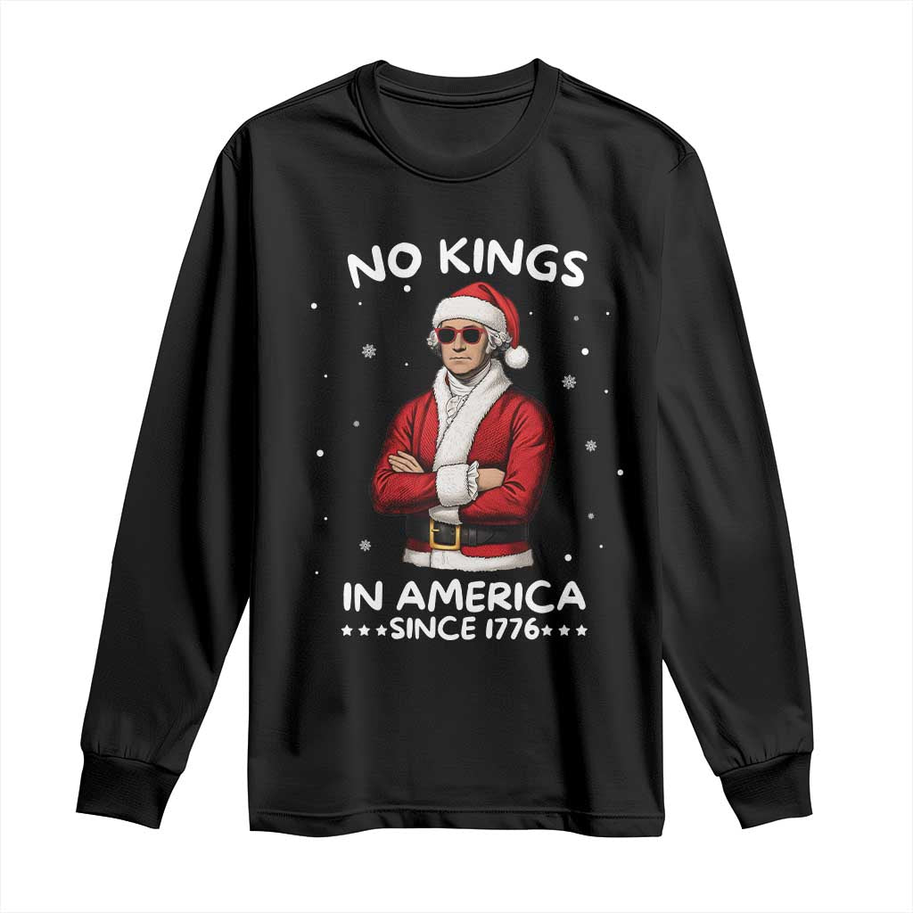 Funny Merry No Kings Since 1776 George Washington Long Sleeve Shirt Christmas Gift - Print Your Wear