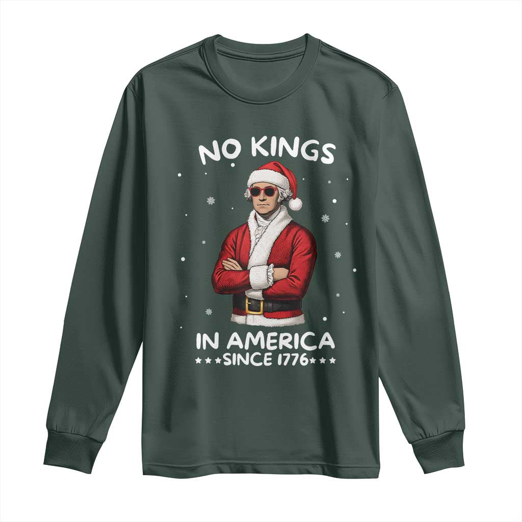 Funny Merry No Kings Since 1776 George Washington Long Sleeve Shirt Christmas Gift TS12 Dark Forest Green Print Your Wear