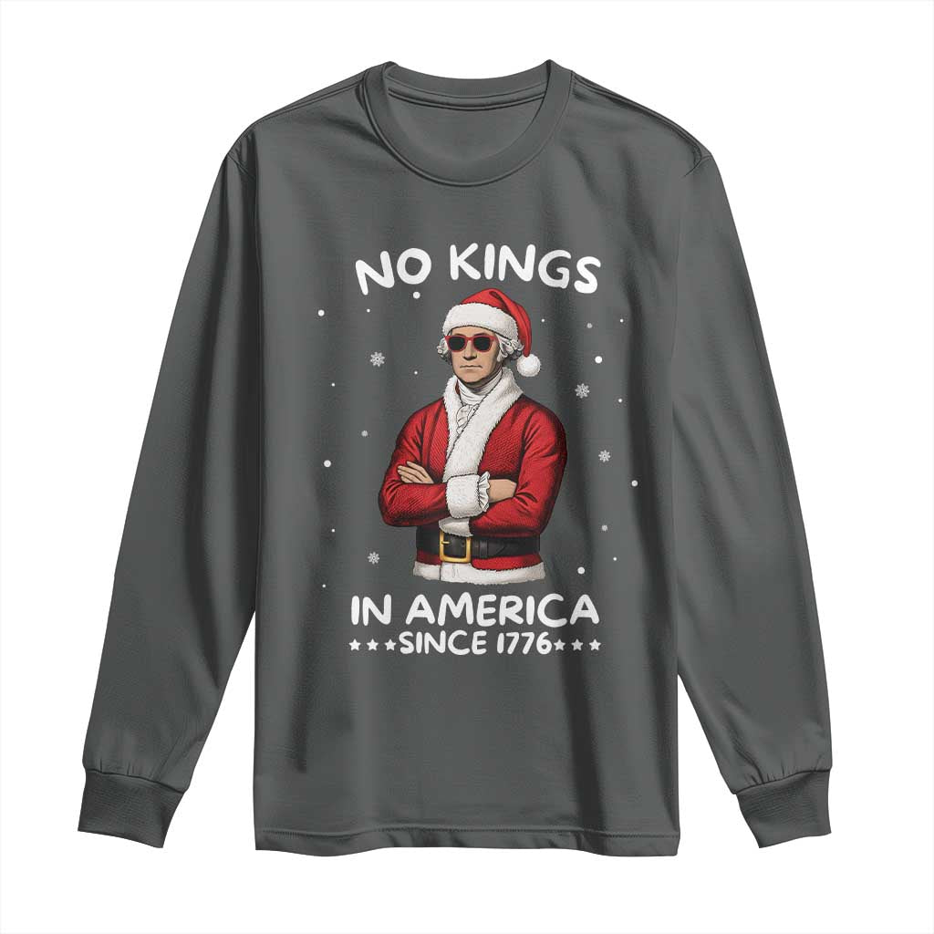 Funny Merry No Kings Since 1776 George Washington Long Sleeve Shirt Christmas Gift TS12 Dark Heather Print Your Wear