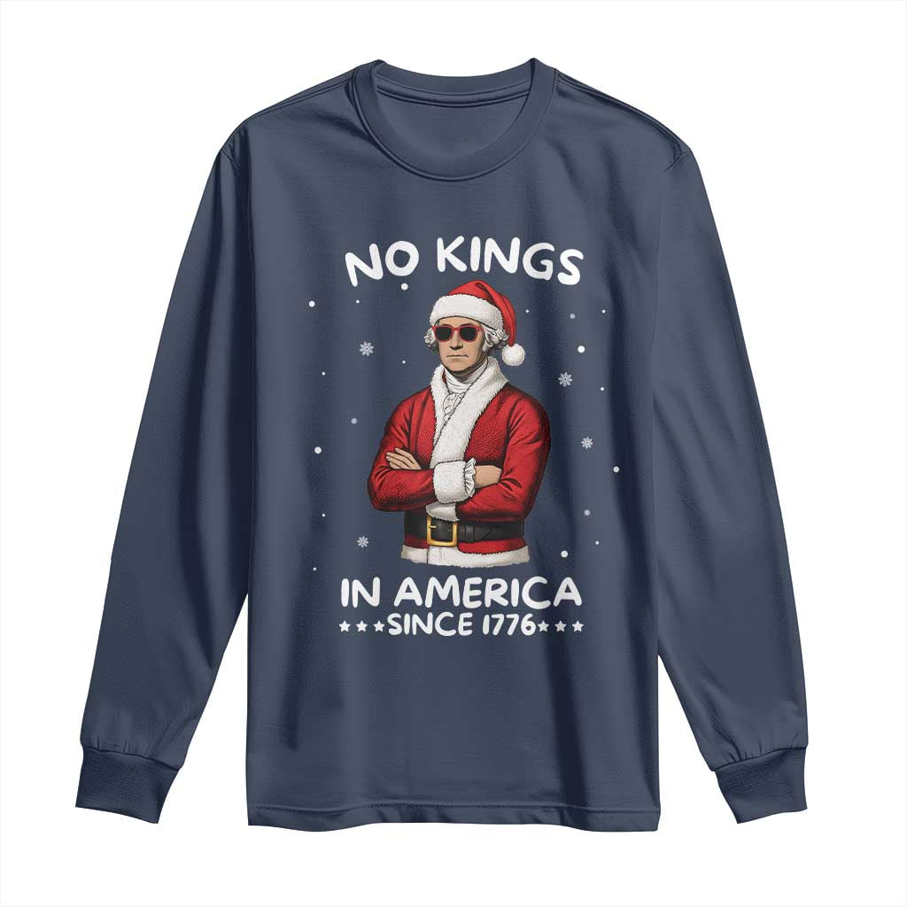 Funny Merry No Kings Since 1776 George Washington Long Sleeve Shirt Christmas Gift TS12 Navy Print Your Wear