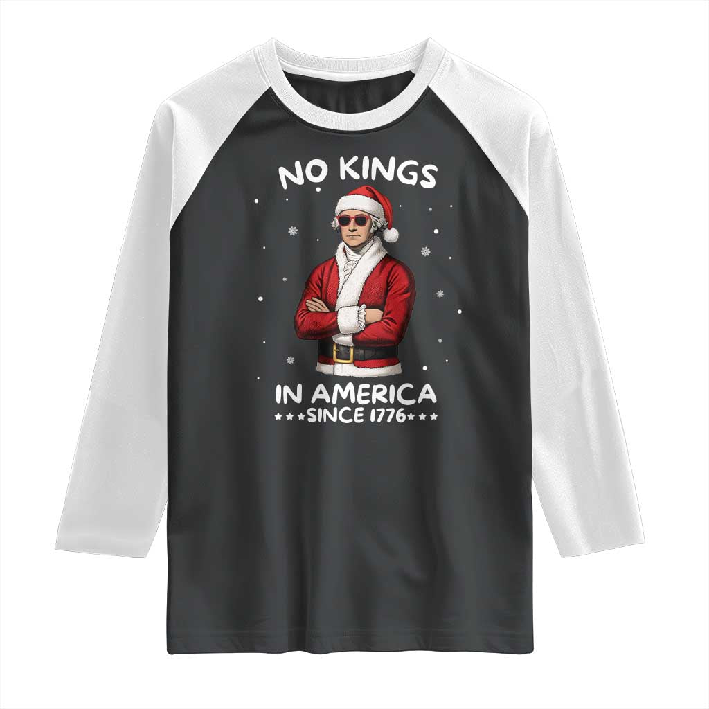Funny Merry No Kings Since 1776 George Washington Raglan Shirt Christmas Gift TS12 Black White Print Your Wear