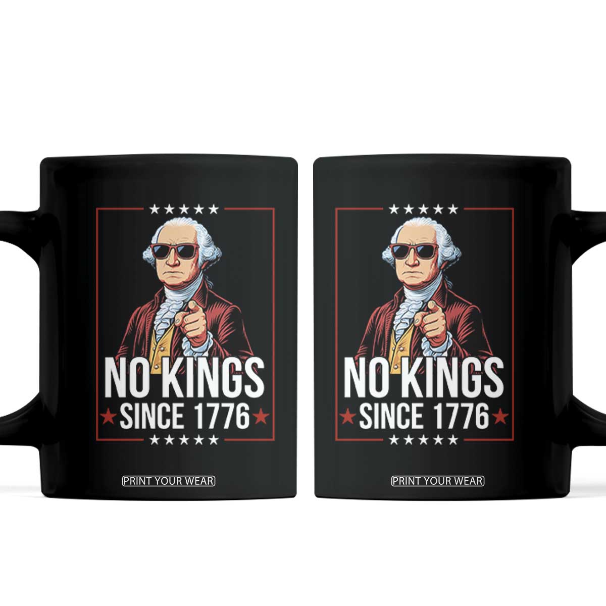 Funny George Washington No Kings 1776 Meme Vintage Gift Coffee Mug TS12 Black Print Your Wear