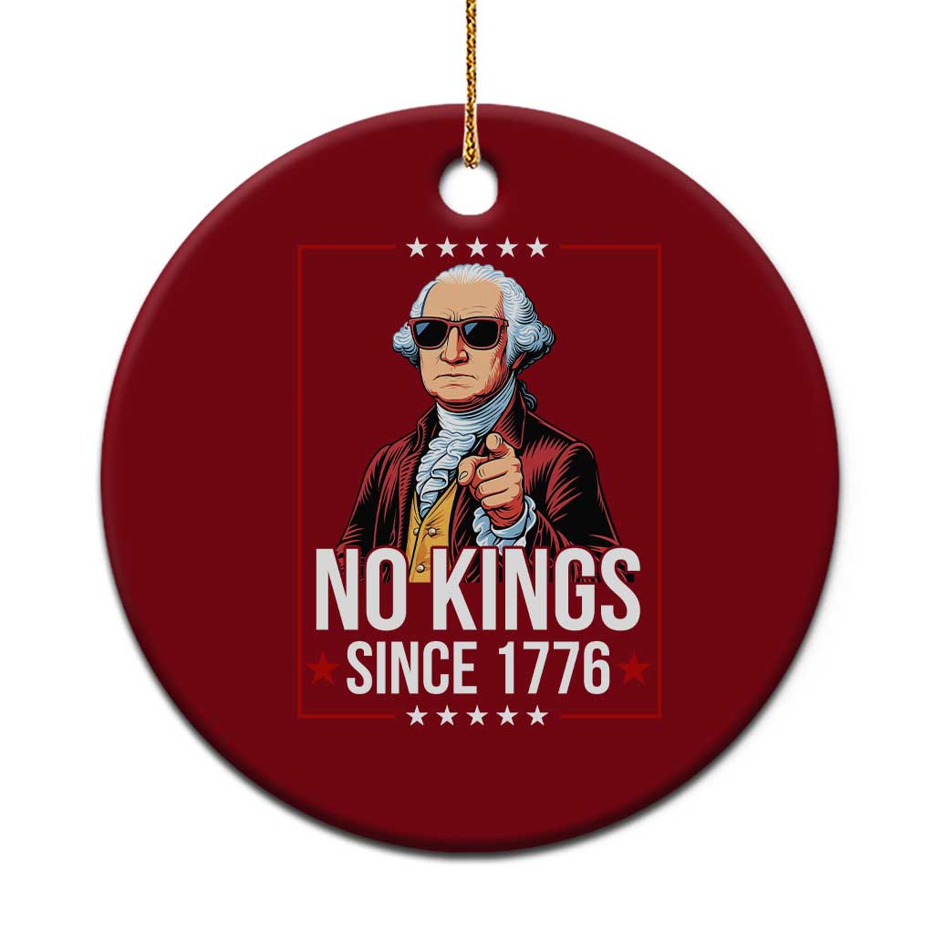 Funny George Washington No Kings 1776 Meme Vintage Gift Ceramic Ornament TS12 1pc Red Print Your Wear