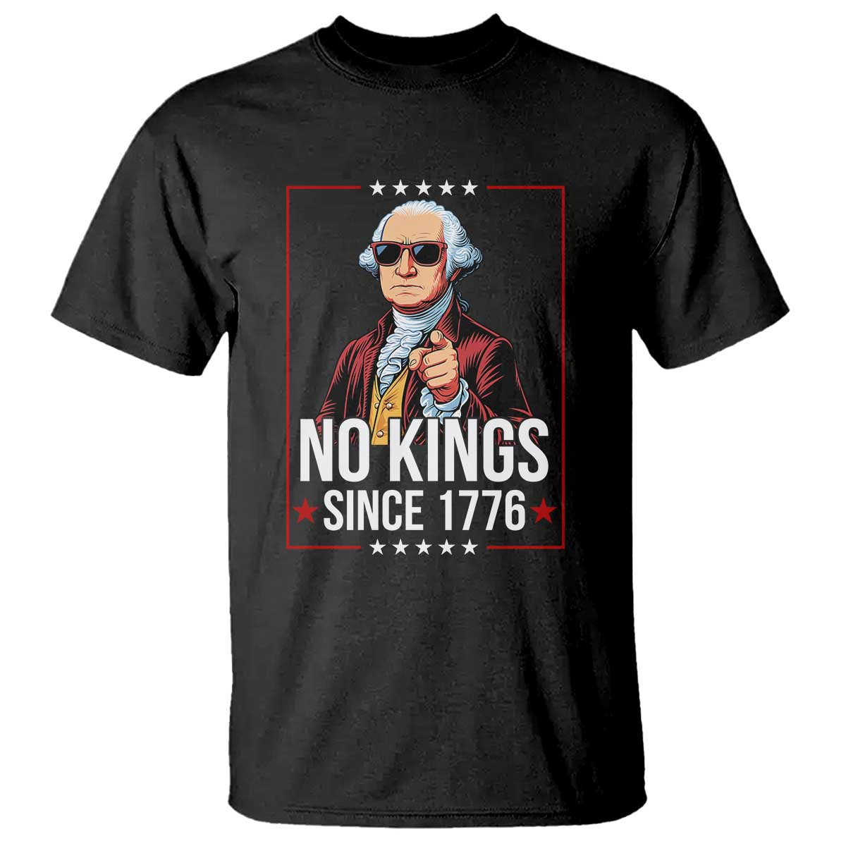 Funny George Washington No Kings 1776 Meme Vintage Gift T Shirt TS12 Black Print Your Wear