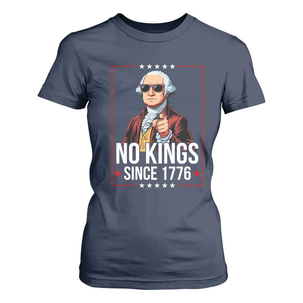 Funny George Washington No Kings 1776 Meme Vintage Gift T Shirt For Women TS12 Navy Print Your Wear