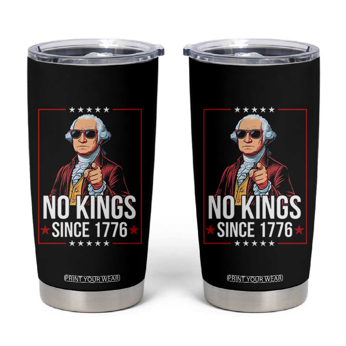 Funny George Washington No Kings 1776 Meme Vintage Gift Tumbler Cup TS12 Black Print Your Wear