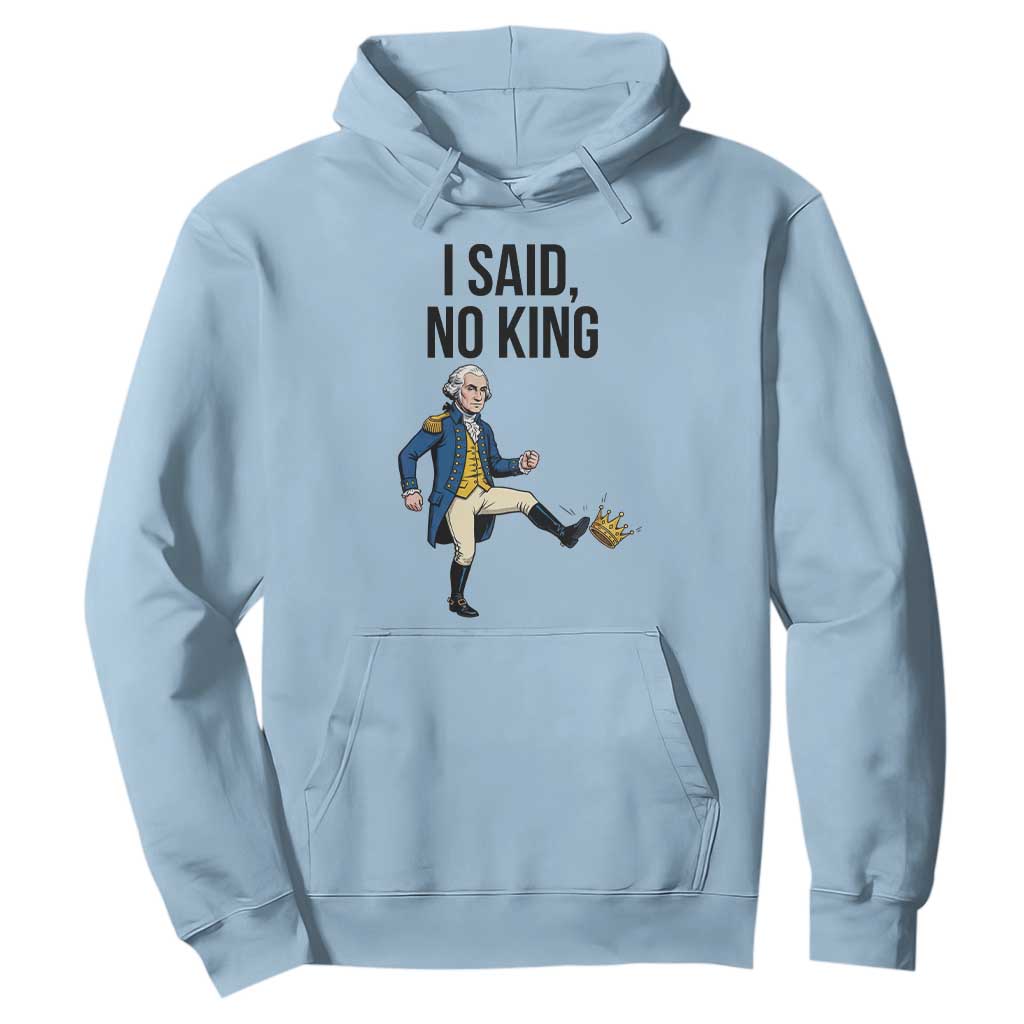 George Washington Kicking Crown Hoodie Funny No Kings Meme Gift TS12 Light Blue Print Your Wear