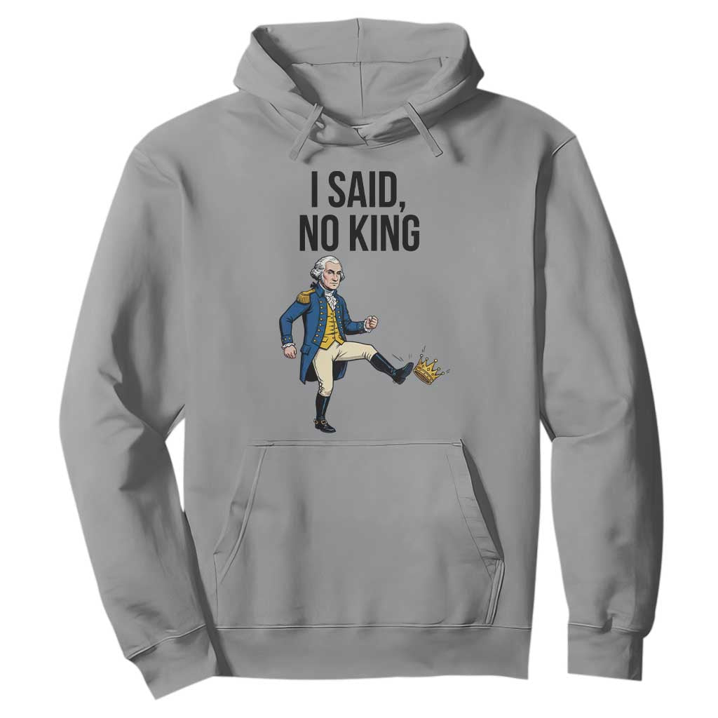 George Washington Kicking Crown Hoodie Funny No Kings Meme Gift TS12 Sport Gray Print Your Wear