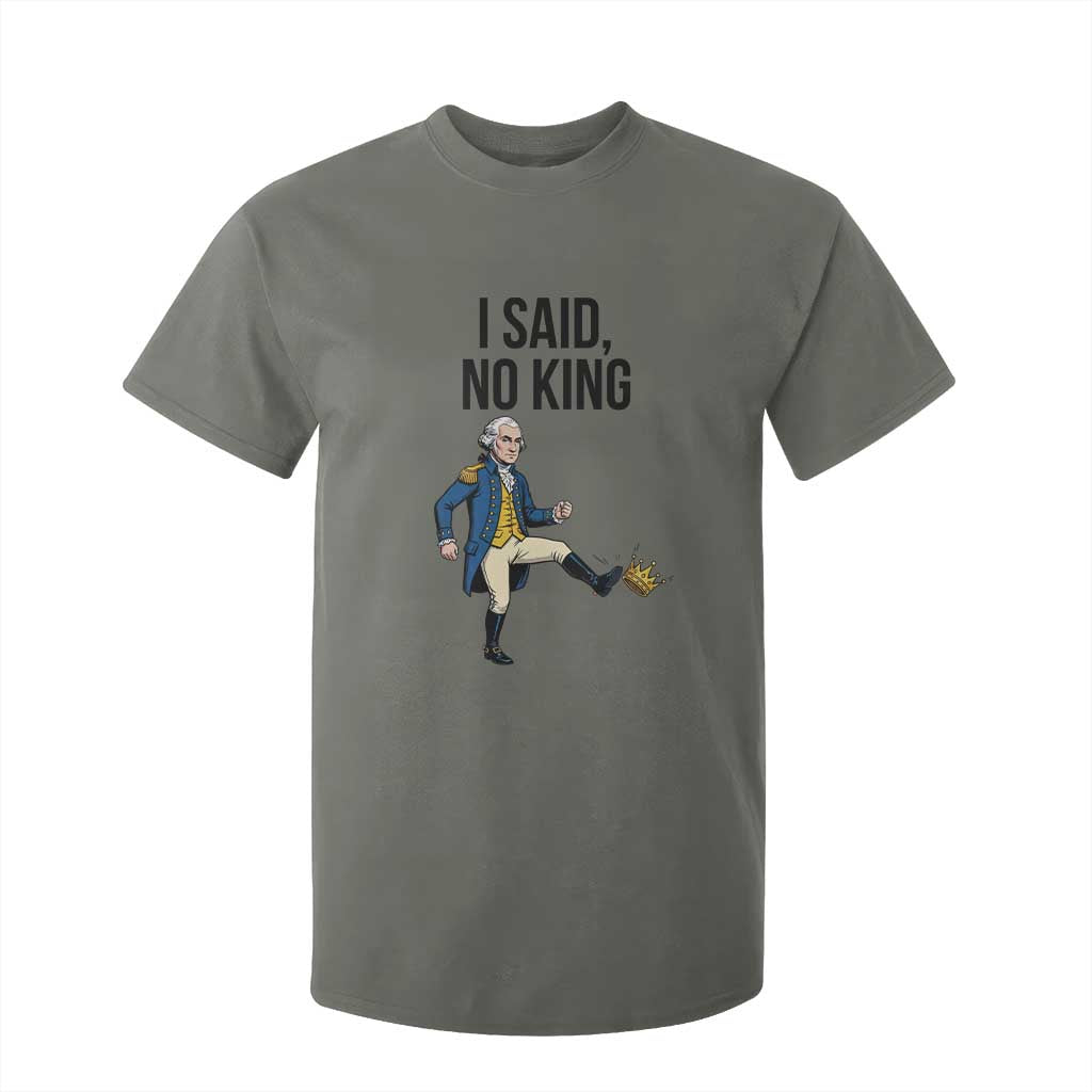 George Washington Kicking Crown T Shirt For Kid Funny No Kings Meme Gift TS12 Military Green Print Your Wear