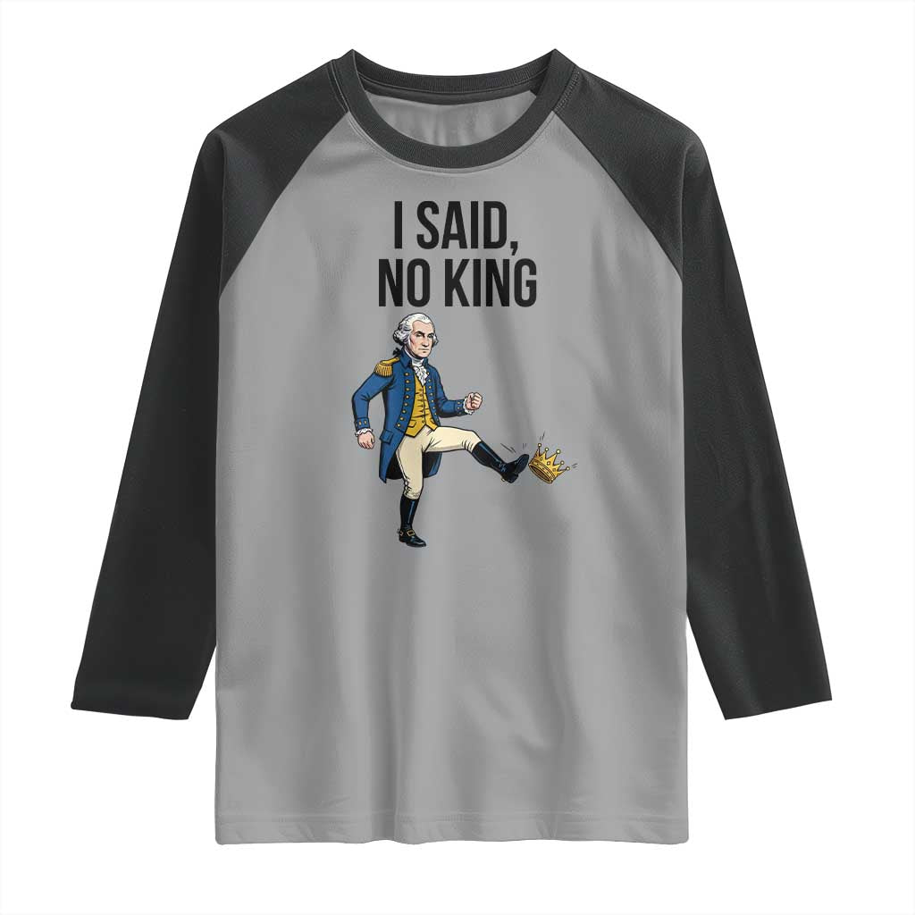 George Washington Kicking Crown Raglan Shirt Funny No Kings Meme Gift TS12 Sport Gray Black Print Your Wear