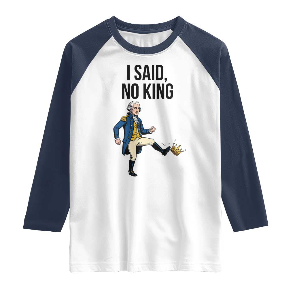 George Washington Kicking Crown Raglan Shirt Funny No Kings Meme Gift TS12 White Navy Print Your Wear