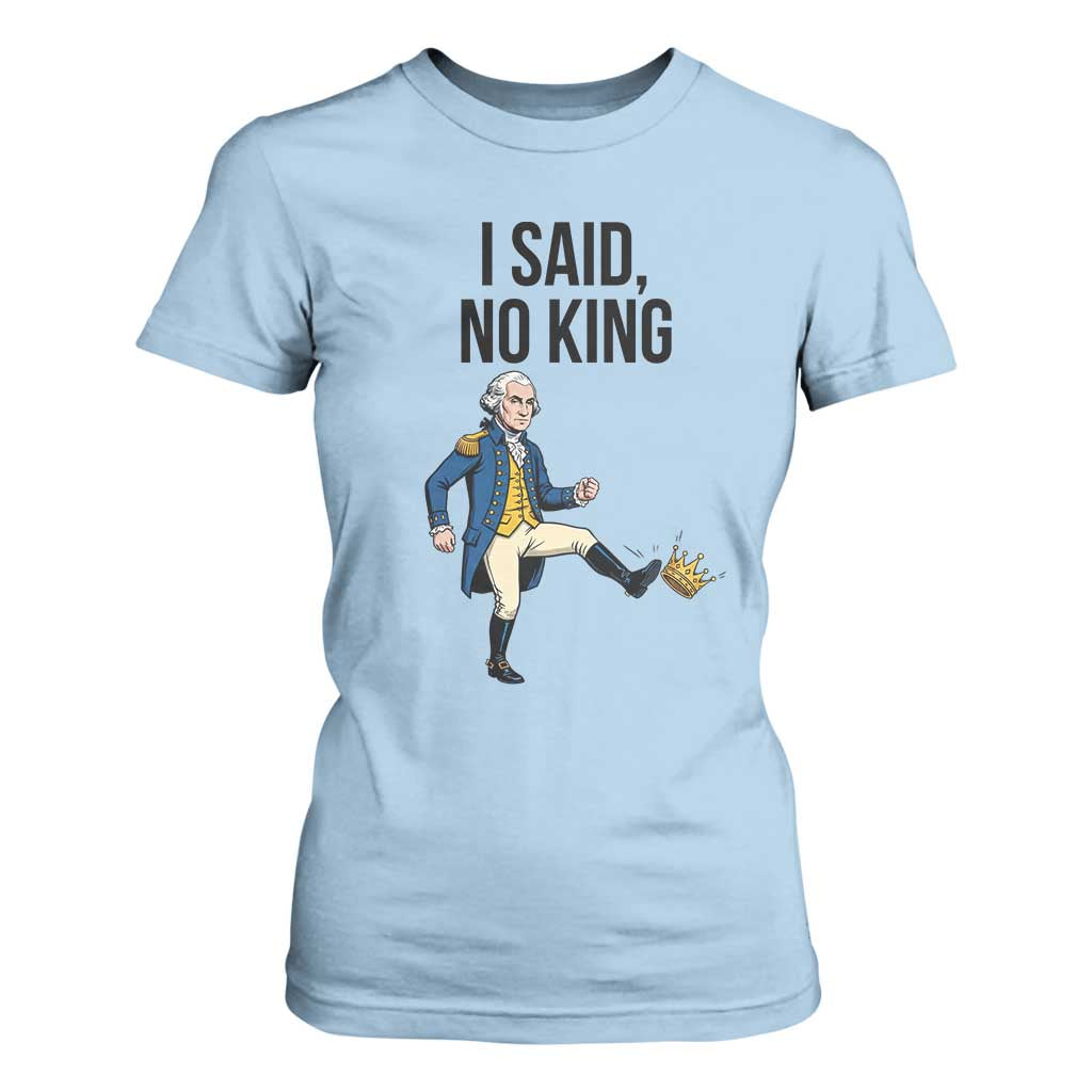 George Washington Kicking Crown T Shirt For Women Funny No Kings Meme Gift TS12 Light Blue Print Your Wear