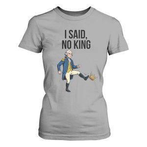 George Washington Kicking Crown T Shirt For Women Funny No Kings Meme Gift TS12 Sport Gray Print Your Wear