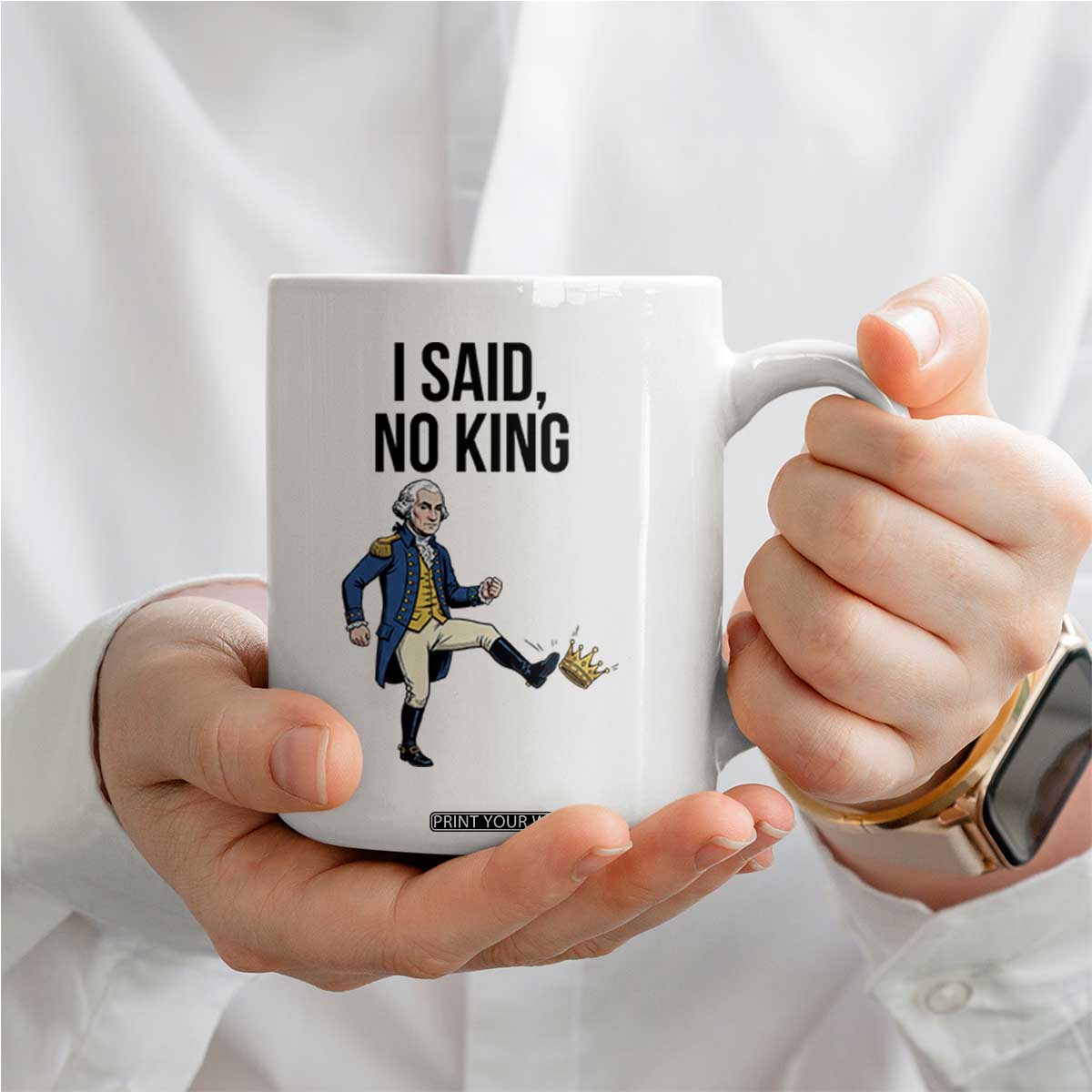 George Washington Kicking Crown Coffee Mug Funny No Kings Meme Gift TS12 Print Your Wear