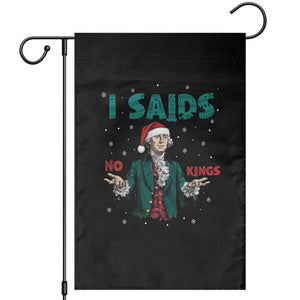 Funny George Washington I Said No Kings Garden Flag Christmas Patriotic Gift - Print Your Wear