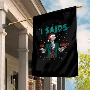 Funny George Washington I Said No Kings Garden Flag Christmas Patriotic Gift - Print Your Wear