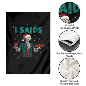 Funny George Washington I Said No Kings Garden Flag Christmas Patriotic Gift - Print Your Wear