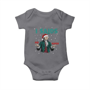 Funny George Washington I Said No Kings Baby Onesie Christmas Patriotic Gift - Print Your Wear