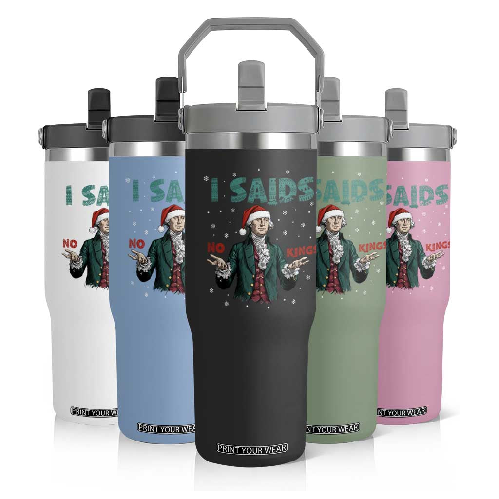 Funny George Washington I Said No Kings Flip Straw Tumbler Christmas Patriotic Gift TS12 Print Your Wear
