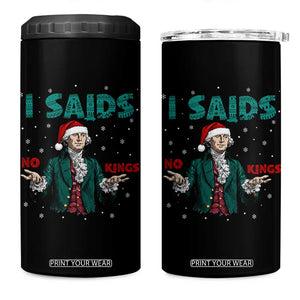 Funny George Washington I Said No Kings 4 in 1 Can Cooler Tumbler Christmas Patriotic Gift - Print Your Wear