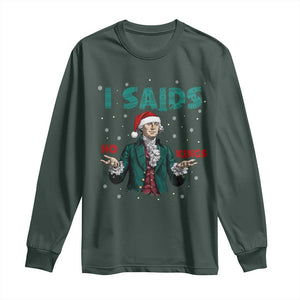 Funny George Washington I Said No Kings Long Sleeve Shirt Christmas Patriotic Gift TS12 Dark Forest Green Print Your Wear