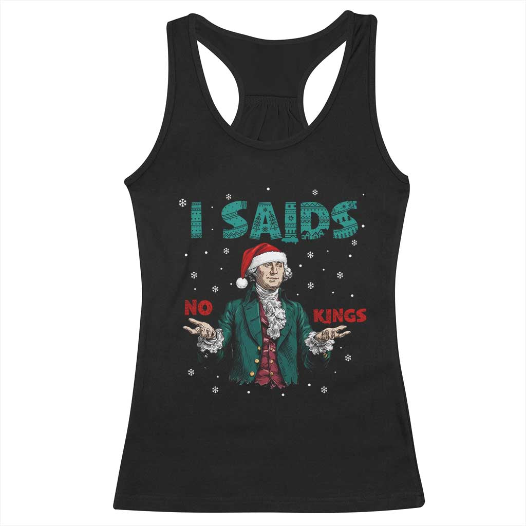 Funny George Washington I Said No Kings Racerback Tank Top Christmas Patriotic Gift TS12 Black Print Your Wear