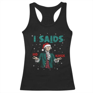 Funny George Washington I Said No Kings Racerback Tank Top Christmas Patriotic Gift - Print Your Wear