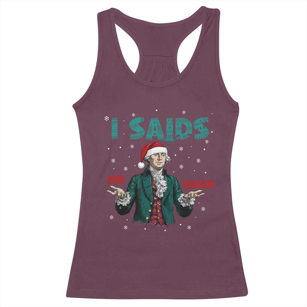 Funny George Washington I Said No Kings Racerback Tank Top Christmas Patriotic Gift TS12 Maroon Print Your Wear