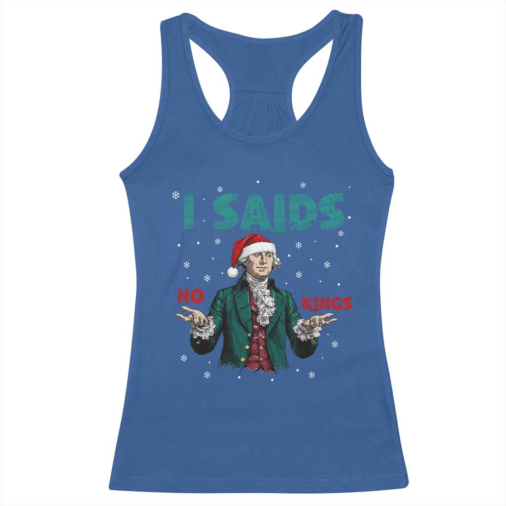 Funny George Washington I Said No Kings Racerback Tank Top Christmas Patriotic Gift TS12 Royal Blue Print Your Wear