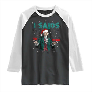 Funny George Washington I Said No Kings Raglan Shirt Christmas Patriotic Gift - Print Your Wear